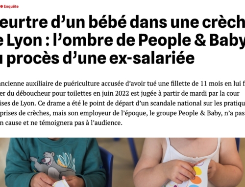 Meurtre d’un bébé dans une crèche de Lyon : l’ombre de People & Baby au procès d’une ex‐salariée (Mediacités)